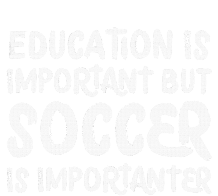 Education Is Important But Soccer Is Importanter Funny Kids Long Sleeve Shirt