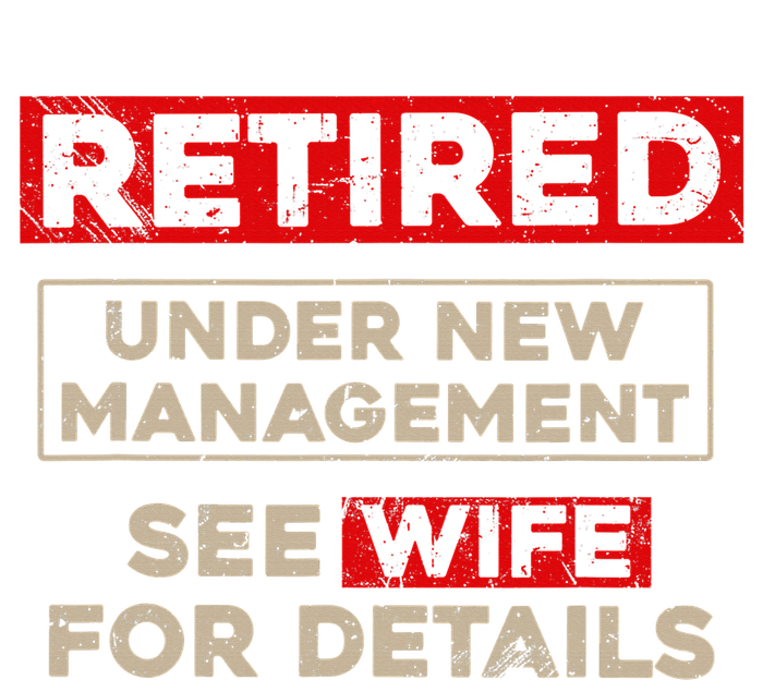 Funny Retirement Retired Under New Management Toddler Fine Jersey T-Shirt