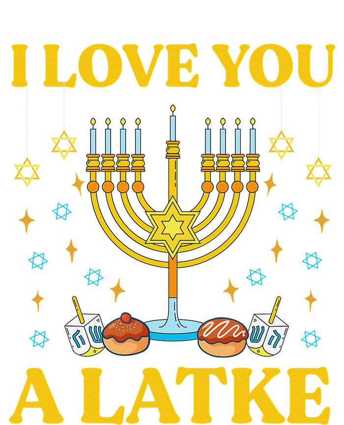 I Love You A Latke Funny Jewish Pun Hanukkah Chanukah  T-Shirt