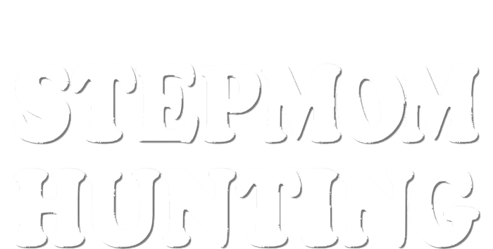 Stepmom Hunting Shirt Stepmom Hunting Funny Saying Enza Ladies Jersey Colorblock Tee