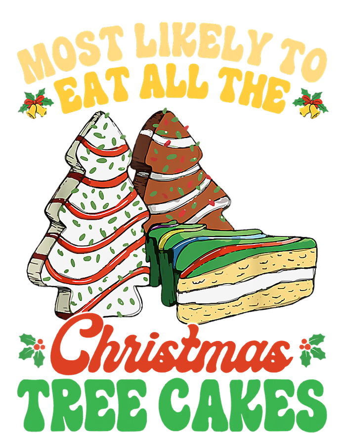 Most Likely To Eat All The Christmas Tree Cakes Debbie Becky T-Shirt