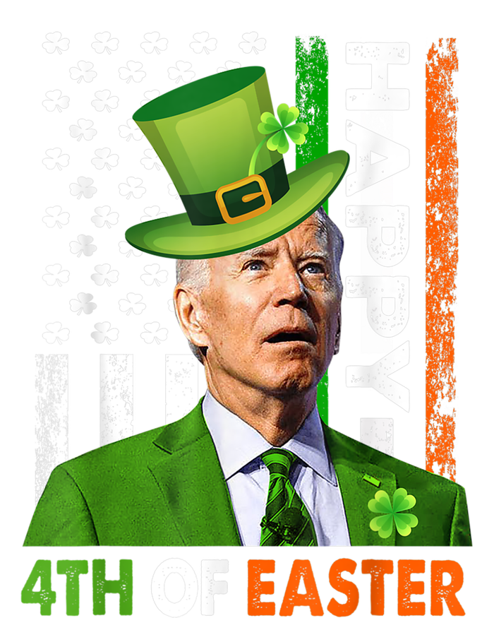 Happy 4th Of Easter Joe Biden St Patricks Day T-Shirt