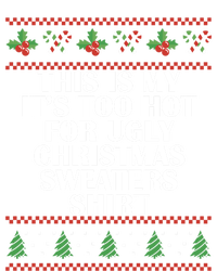 Its Too Hot For Ugly Christmas Sweaters Xmas Pjs Meaningful Gift Short Acrylic Beanie