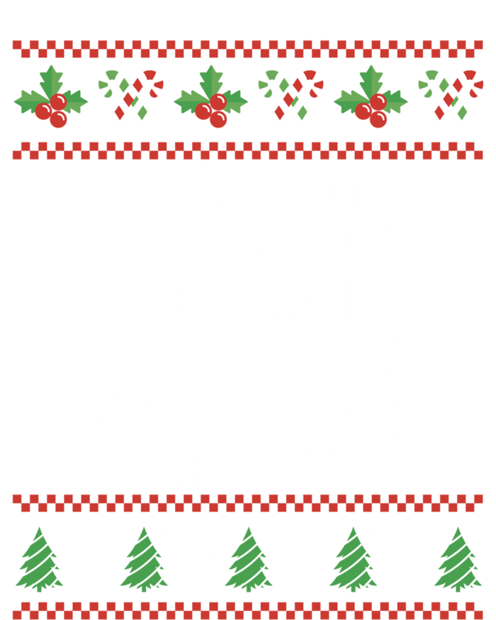 Its Too Hot For Ugly Christmas Sweaters Xmas Pjs Meaningful Gift Short Acrylic Beanie