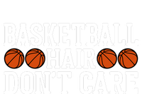 Basketball Hair Don't Care Gift For Basketball Fan Sport Team Premium T-Shirt