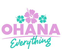 Ohana Family For Everything Funny Hawaiian Island Funny Gift Meaningful Gift T-Shirt