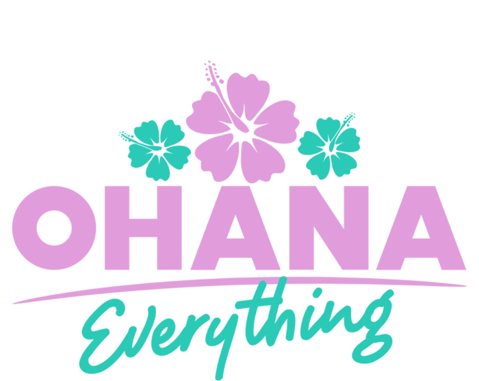 Ohana Family For Everything Funny Hawaiian Island Funny Gift Meaningful Gift T-Shirt