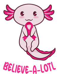 Believe a Lotl Cute Axolotl Breast Cancer Awareness  T-Shirt