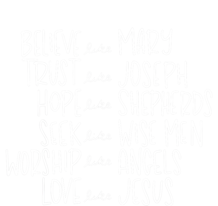 Believe Like Mary Trust Like Joseph Hope Like Shepherds T-Shirt