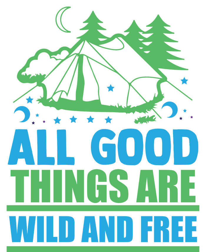 All Good Things Are Wild And Free Womens California Wash Sweatshirt