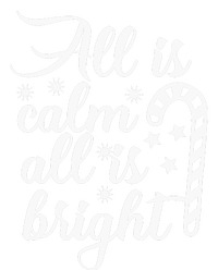 All Is Calm All Is Bright Christmas Women's T-Shirt