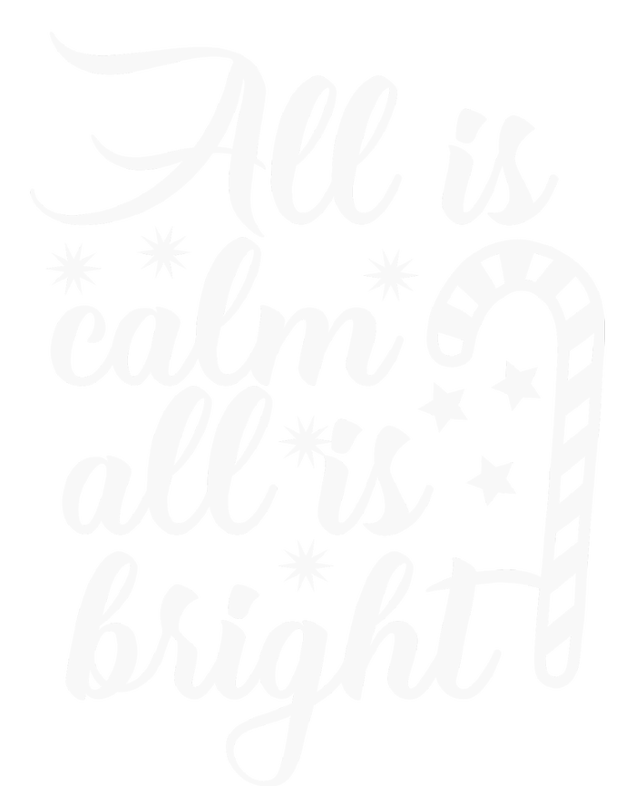 All Is Calm All Is Bright Christmas Women's T-Shirt