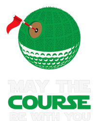 Funny Golf for Golfers Merch May the Course T-Shirt