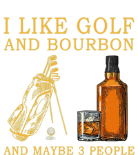 I Like Golf And Bourbon And Maybe 3 People Funny Golf Tall Hoodie