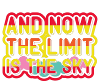 And Now The Limit Is The Sky T-Shirt