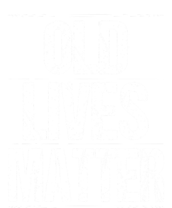 Old Lives Matter 40th 50th 60th Birthday T-Shirt