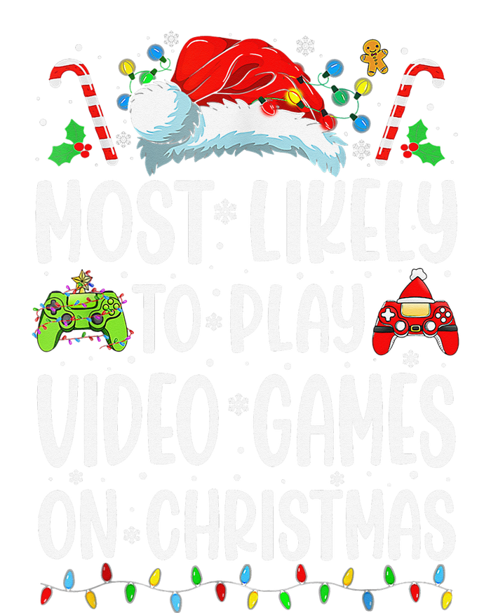 Funny Gamer Most Likely To Play Video Games On Christmas  Tall Hoodie