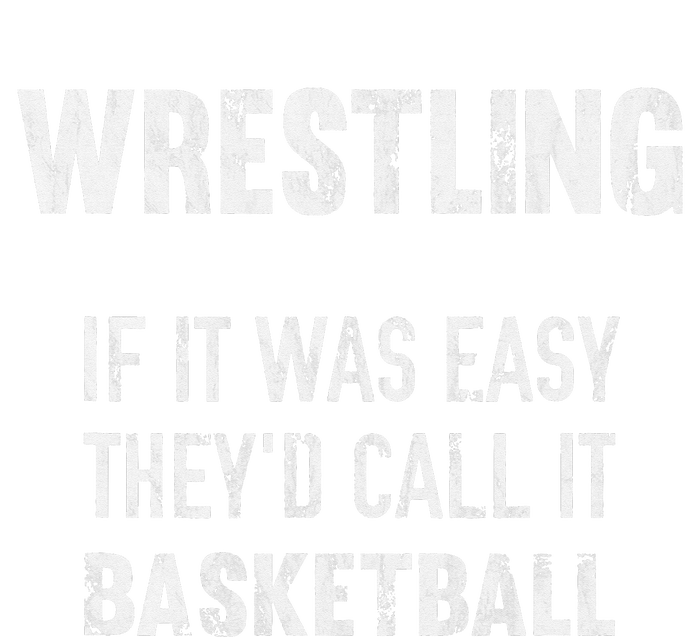 Wrestling If It Was Easy They'd Call It Basketball  Toddler Long Sleeve Shirt