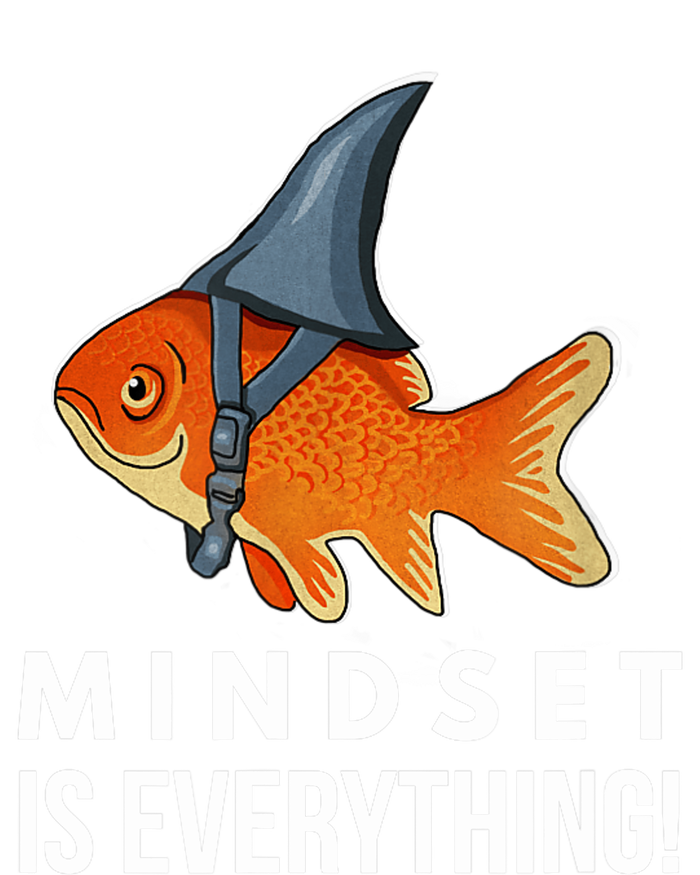 Mindset Motivational Quote Cute Goldfish Shark Fish T-Shirt