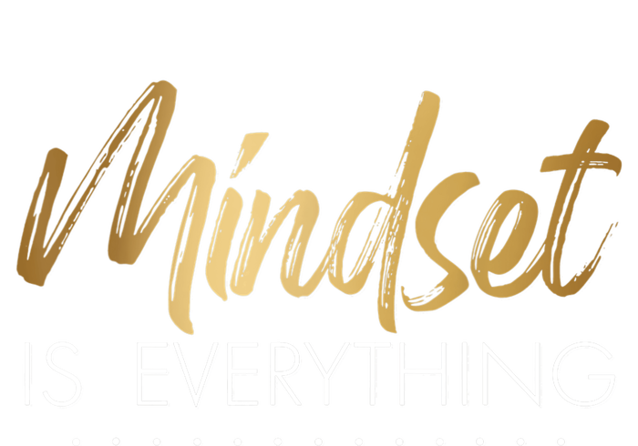 Everything Is Positive Mindset Inspirational Motivational T-Shirt