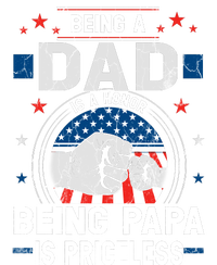 Being A Dad Is An Honor Being A Papa Is Priceless Funny Father T-Shirt