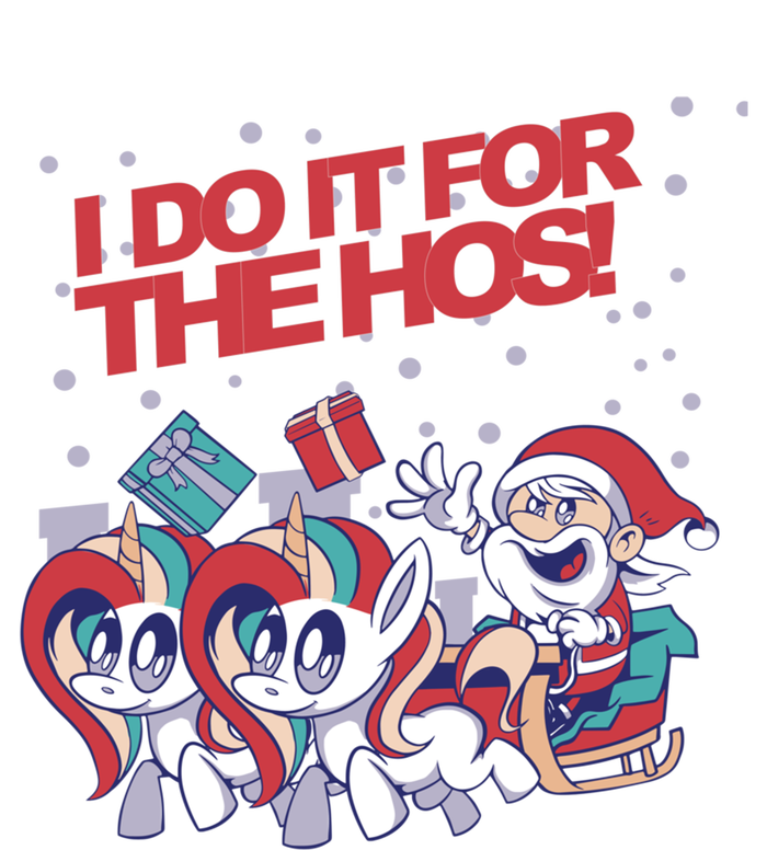 Funny I Do It For The Hos! Santa Claus Unicorn Horde Ho Gift T-Shirt