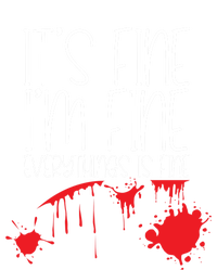 Its Fine Im Fine Everythings Fine Funny Halloween Costume Meaningful Gift Sweatshirt Cinch Pack Bag