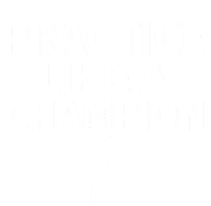 Practice Like A Champion T-Shirt