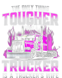 The Only Thing Tougher Than A Trucker Is A Trucker’s Wife Tie-Dye T-Shirt