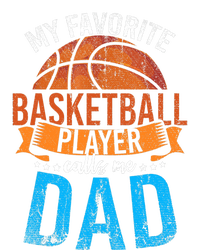 My Favorite Basketball Player Calls Me Dad Basketball T-Shirt