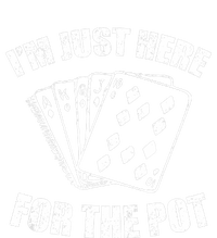 Funny Poker Player Gifts I'm Just Here For The Pot T-Shirt