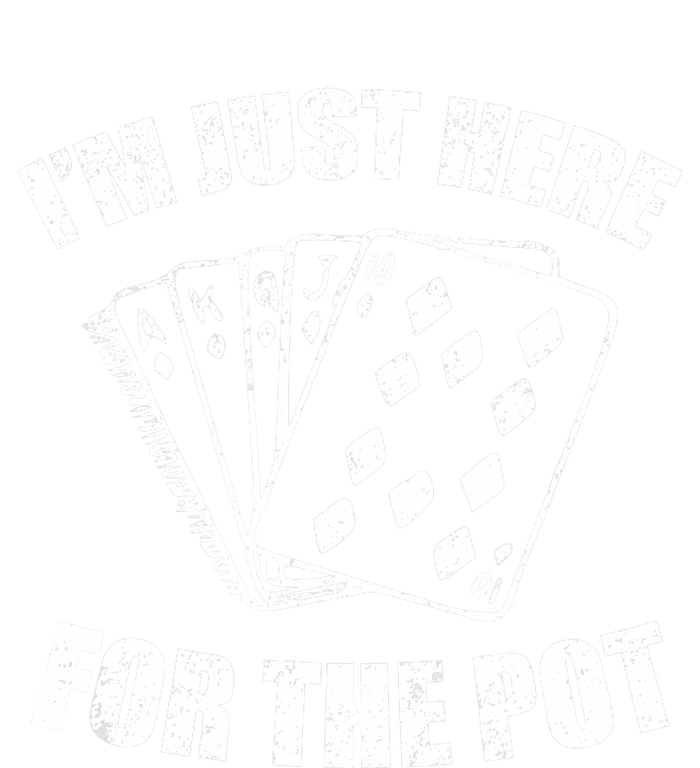 Funny Poker Player Gifts I'm Just Here For The Pot T-Shirt