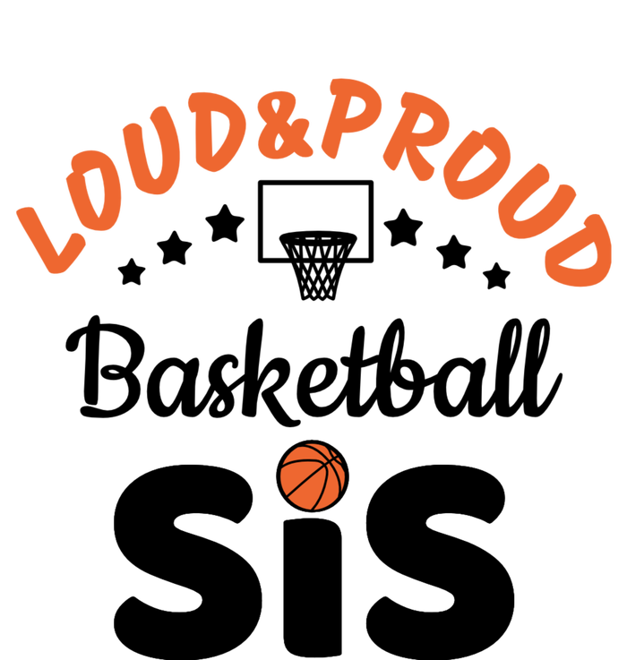 Loud & Proud Basketball Sis Gift For Basketball Fan Sport Team Women's T-Shirt