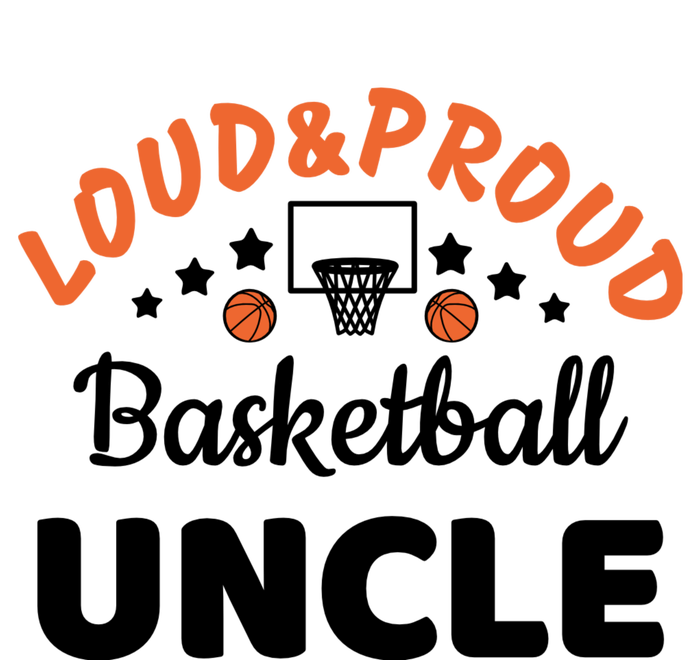 Loud & Proud Basketball Uncle Gift For Basketball Fan Sport Team T-Shirt