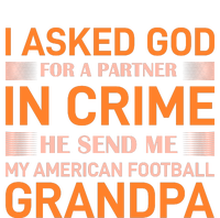 I Asked God For A Partner In Crime He Send Me My American Football Grandpa Hoodie