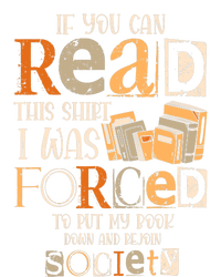 If You Can Read This I Was Forced To Put My Book Down T-Shirt