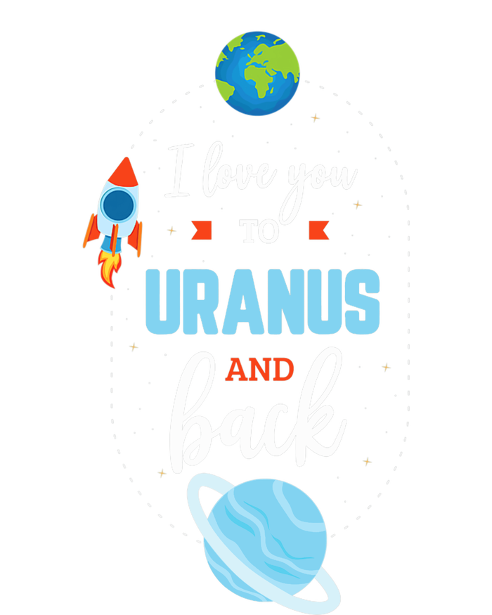 I Love You To The Uranus And Back Funny Science Space Planet Premium Tie-Dye T-Shirt