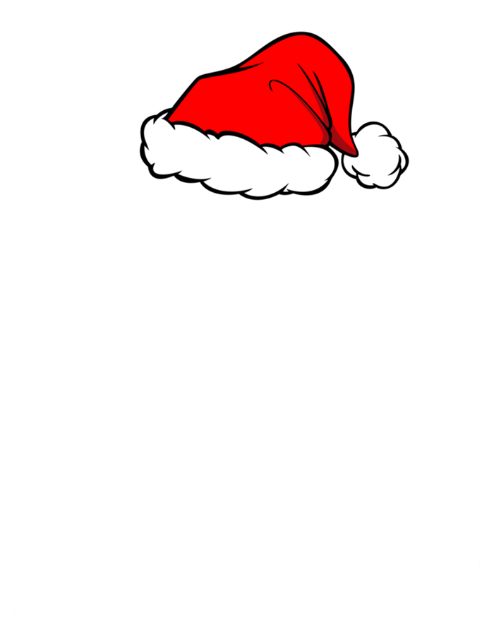 Dear Santa I’m Too Cute For The Naughty List Funny Funny Gift Women's Racerback Tank