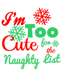 Im Too Cute For The Naughty List Santa Christmas Gift T-Shirt