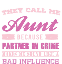 They Call Me Aunt Because Partner In Crime Makes Me Sound Funny Gift Kids Long Sleeve Shirt