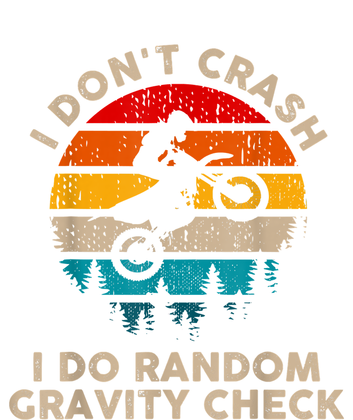 I Don't Crash Random Gravity Check Motocross Dirt Bike T-Shirt