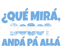 Qué Miras Bobo Andá Pa' Allá Bobo Argentina Funny Meme Baby Bodysuit