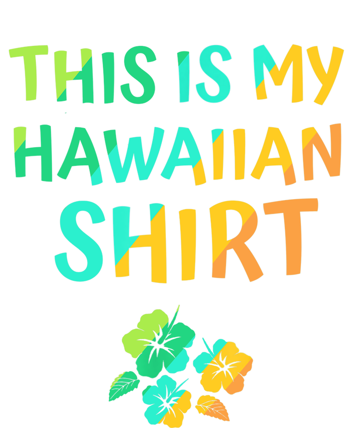 This Is My Hawaiian Tropical Luau Costume Party Hawaii T-Shirt