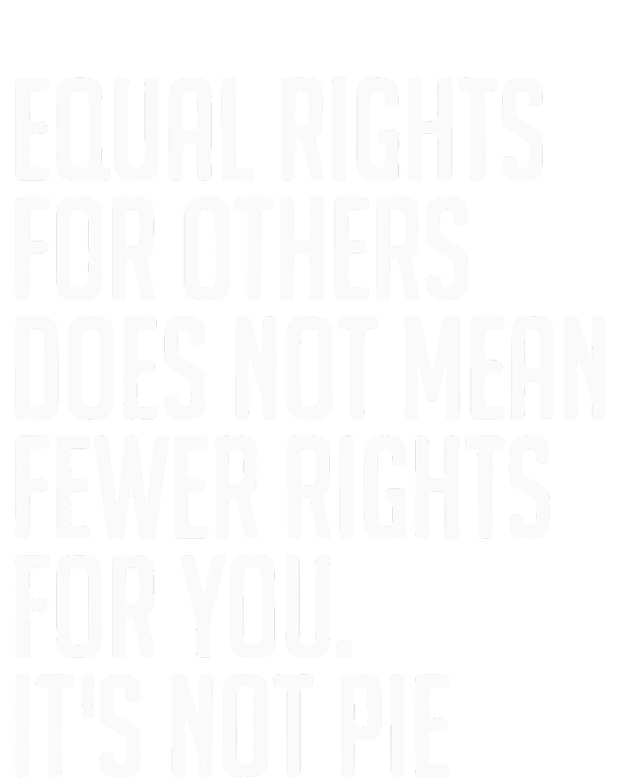 Equal Rights For Others Does Not Mean Less Rights For You Kids T-Shirt