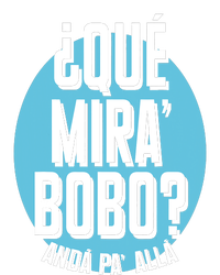 Qué Miras Bobo Qué Mirás Bobo, Andá Pa' Allá Funny Speech Design Womens Funnel Neck Pullover Hood