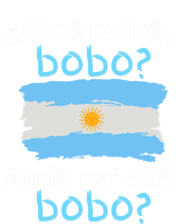 Qué Miras Bobo, Qué Mira Bobo Andá Pa' Allá Funny Flag T-Shirt