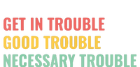 Good Necessary Trouble T-Shirt