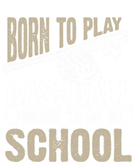 Cool Born To Play Baseball Forced To Go To School Gift Funny Gift Ladies Essential Tank