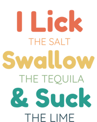 Funny I Lick The Salt Swallow The Tequila And Suck Lime Gift Tote Bag