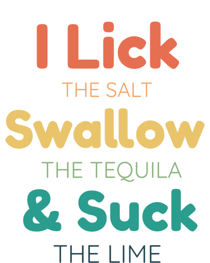 Funny I Lick The Salt Swallow The Tequila And Suck Lime Gift Tote Bag